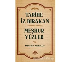 Tarihe İz Bırakan Meşhur Yüzler - Mehmet Akbulut - Mevsimler Kitap
