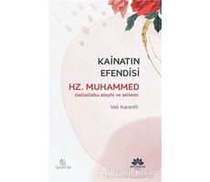 Kainatın Efendisi Hz.Muhammed(sav) - Veli Karanfil - Mevsimler Kitap