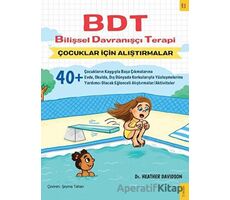 BDT Bilişsel Davranışçı Terapi Çocuklar İçin Alıştırmalar - Heather Davidson - Sola Kidz