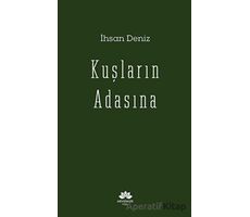 Kuşların Adasına - İhsan Deniz - Mevsimler Kitap