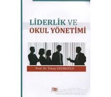 Liderlik ve Okul Yönetimi - Okay Gedikoğlu - Anı Yayıncılık