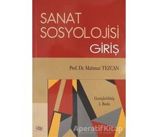 Sanat Sosyolojisi Giriş - Mahmut Tezcan - Anı Yayıncılık