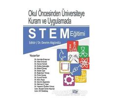 Okul Öncesinden Üniversiteye Kuram ve Uygulamada STEM Eğitimi - Nusret Kavak - Anı Yayıncılık