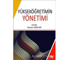 Yükseköğretimin Yönetimi - Hasan Arslan - Anı Yayıncılık