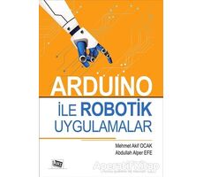 Arduino İle Robotik Uygulamalar - Abdullah Alper Efe - Anı Yayıncılık