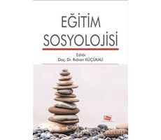 Eğitim Sosyolojisi - Rıdvan Küçükali - Anı Yayıncılık