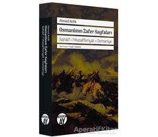 Osmanlının Zafer Sayfaları - Ahmed Refik - Büyüyen Ay Yayınları