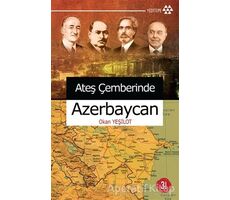 Ateş Çemberinde Azerbaycan - Okan Yeşilot - Yeditepe Yayınevi