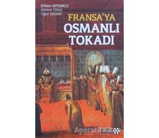 Fransa’ya Osmanlı Tokadı - Uğur Demir - Yeditepe Yayınevi