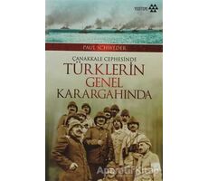 Çanakkale Cephesinde Türklerin Genel Karargahında - Paul Schweder - Yeditepe Yayınevi