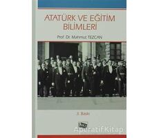 Atatürk ve Eğitim Bilimleri - Mahmut Tezcan - Anı Yayıncılık