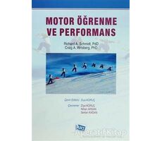 Motor Öğrenme ve Performans - Richard A. Schmidt - Anı Yayıncılık
