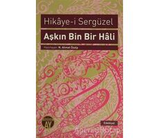 Aşkın Bin Bir Hali : Hikaye-i Sergüzel - Anonim - Büyüyen Ay Yayınları