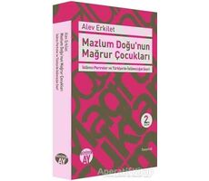 Mazlum Doğunun Mağrur Çocukları - Alev Erkilet - Büyüyen Ay Yayınları