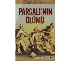 Pargalı’nın Ölümü - Aykut Can - Yeditepe Yayınevi