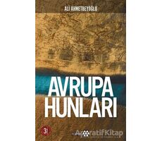 Avrupa Hunları - Ali Ahmetbeyoğlu - Yeditepe Yayınevi