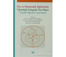 Fen ve Matematik Eğitiminde Teknolojik Pedagolojik Alan Bilgisi - Kolektif - Anı Yayıncılık