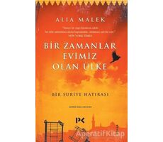 Bir Zamanlar Evimiz Olan Ülke - Alia Malek - Profil Kitap