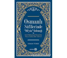 Osmanlı Sufilerinde Mi’yar Geleneği ve Şeyh Muhammed Nazmi’nin Mi’yar-ı Tarikat-ı İlahi Adlı Eseri