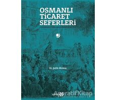 Osmanlı Ticaret Seferleri - Şefik Memiş - Yeditepe Yayınevi