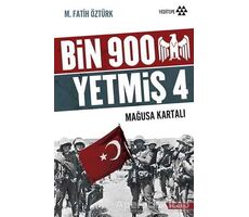 Bin 900 Yetmiş 4 - Mağusa Kartalı - M. Fatih Öztürk - Yeditepe Yayınevi
