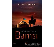 Bamsı - Dede Korkut Romanları 1 - Ufuk Tufan - Profil Kitap