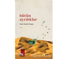 Bütün Ayrılıklar - Suavi Kemal Yazgıç - Profil Kitap