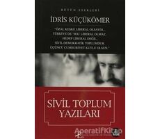 Sivil Toplum Yazıları - İdris Küçükömer - Profil Kitap