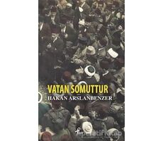 Vatan Somuttur - Hakan Arslanbenzer - Profil Kitap