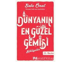 Dünyanın En Güzel Gemisi - Safa Önal - Profil Kitap