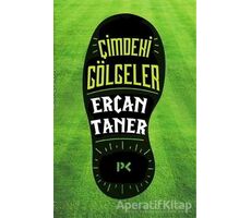 Çimdeki Gölgeler - Ercan Taner - Profil Kitap
