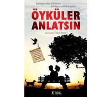 Öyküler Anlatsın - Kolektif - Kelime Yayınları