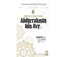 Abdurrahman Bin Avf (R.A.) - Mehmet Yıldız - Timaş Yayınları