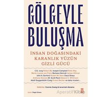 Gölgeyle Buluşma ve İnsan Doğasındaki Karanlık Yüzün Gizli Gücü - Connie Zweig - Timaş Yayınları