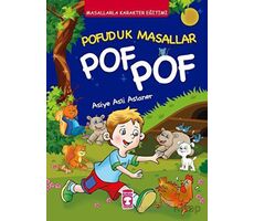 Pofuduk Masallar Pof Pof - Masallarla Karakter Eğitimi (Fleksi Cilt)