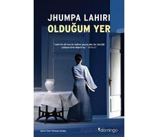 Olduğum Yer - Jhumpa Lahiri - Domingo Yayınevi