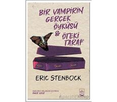 Bir Vampirin Gerçek Öyküsü & Öteki Taraf - Eric Stenbock - İthaki Yayınları