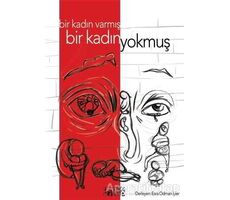 Bir Kadın Varmış Bir Kadın Yokmuş - Kolektif - Bencekitap