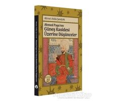 Ahmed Paşa’nın Güneş Kasidesi Üzerine Düşünceler - Ahmet Atilla Şentürk - Büyüyen Ay Yayınları