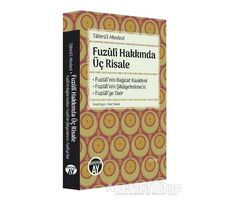 Fuzuli Hakkında Üç Risale - Tahirü’l-Mevlevi - Büyüyen Ay Yayınları