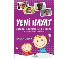 Yeni Hayat Yabancı Çocuklar İçin Türkçe - Enver Gedik - Mevsimler Kitap