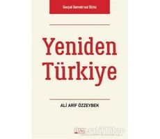 Yeniden Türkiye - Ali Arif Özzeybek - Alabanda Yayınları