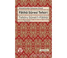 Fatiha Suresi Tefsiri - Müstakimzade Süleyman Saadettin Efendi - Büyüyen Ay Yayınları