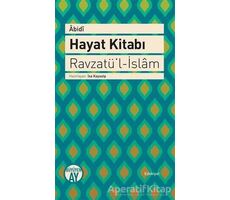 Hayat Kitabı - Ravzatü’l-İslam - Kolektif - Büyüyen Ay Yayınları