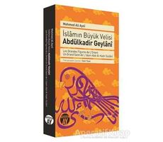 İslamın Büyük Velisi Abdülkadir Geylani - Mehmed Ali Ayni - Büyüyen Ay Yayınları
