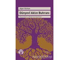 Dünyevi Aklın Buhranı - Alper Gürkan - Büyüyen Ay Yayınları