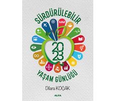 Sürdürülebilir Yaşam Günlüğü 2023 - Dilara Koçak - Alfa Yayınları