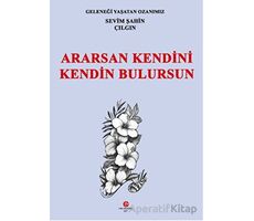 Ararsan Kendini Kendin Bulursun - Sevim Şahin - Can Yayınları (Ali Adil Atalay)