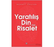 Yaratılış Din ve Risalet - Mehmet Okuyan - Düşün Yayıncılık