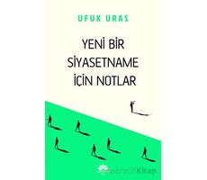 Yeni Bir Siyasetname İçin Notlar - Ufuk Uras - Mevsimler Kitap